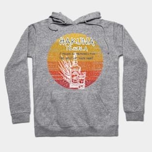 Hakuna Tequila Tee Shirt Hoodie